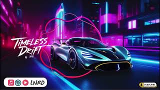 Timeless Drift - LNRD | Progressive & Deep House 2024