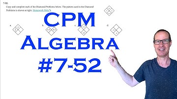CPM Algebra Chapter 7 Problem 52