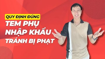 Cẩn thận! Thiếu tem nhãn hàng nhập khẩu có thể bị phạt tới 30 triệu đồng – xem ngay để tránh! 🚨