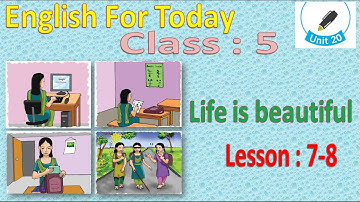 Class 5 English For Today Unit 20 Lesson 7-8 Life is beautiful