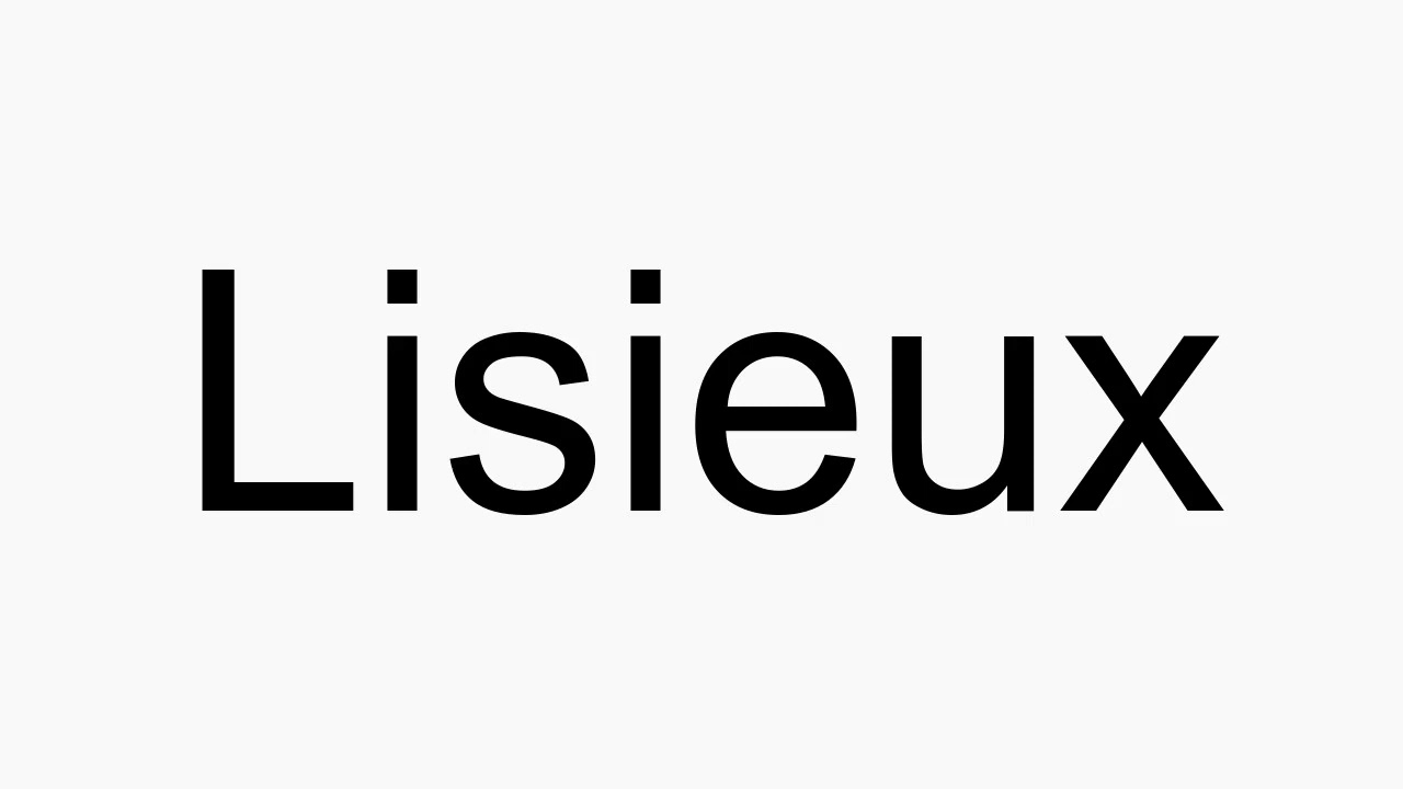 How to pronounce Lisieux YouTube