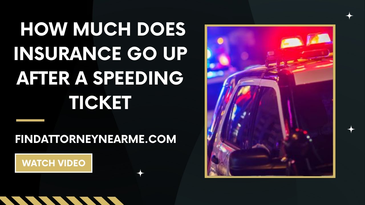 how-much-does-insurance-go-up-after-a-speeding-ticket-youtube