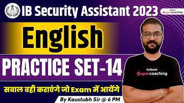 IB Security Assistant Practice Set 2023 | English | Expected Question | Set 14 | By Kaustubh Sir