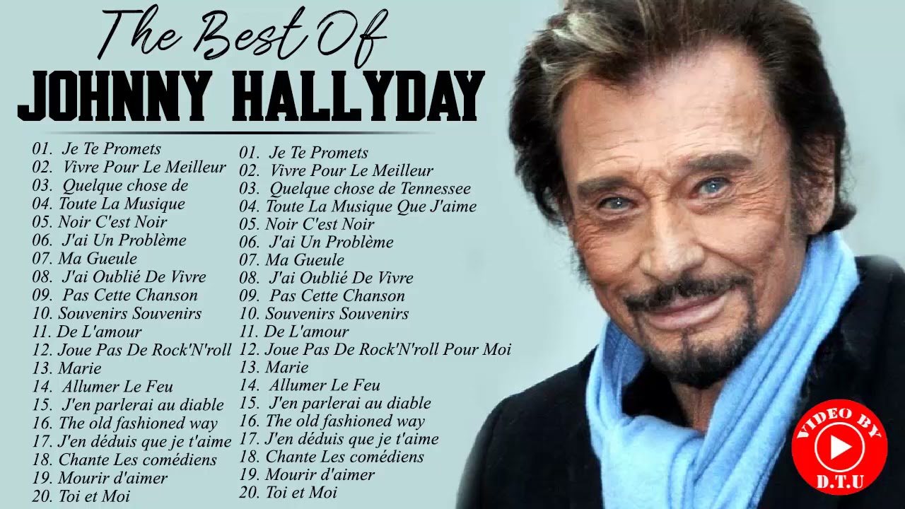 Johnny Hallyday Les Plus Grands Tubes Johnny Hallyday Meilleures Chansons Johnny Hallyday Johnny Hallyday Les Plus Grands Tubes Johnny Hallyday Meilleures Chansons Johnny Hallyday