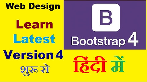 Bootstrap 4 in Hindi Part 2 | Use Bootstrap 4 Online & Offline | Installing Bootstrap