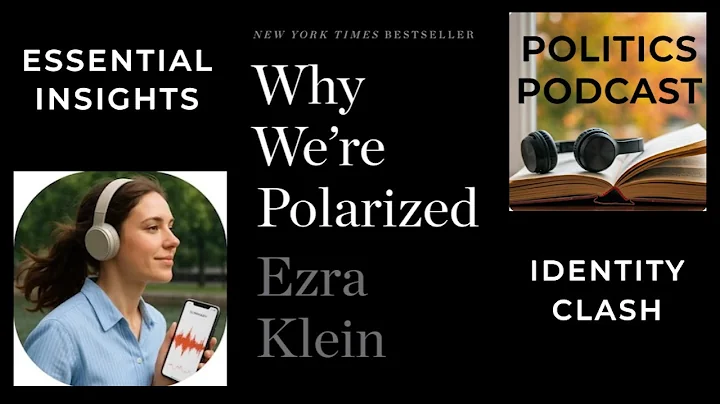Why We’re Polarized by Ezra Klein | Big Takeaways in Minutes!