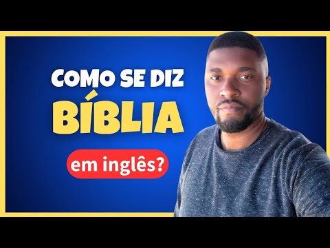 Como se diz Bíblia em inglês? Aprenda os termos relacionados