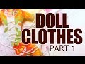 Sewing Doll Clothes Tutorial Part 1