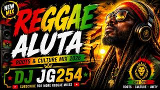 Reggae Mix 2026 | Aluta Continues | DJ JG254