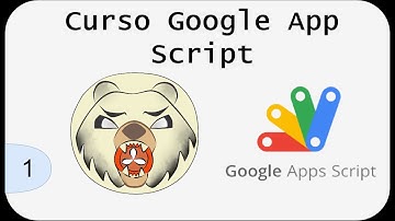 🏆Curso Google App Script.✅ Teoría y Conceptos