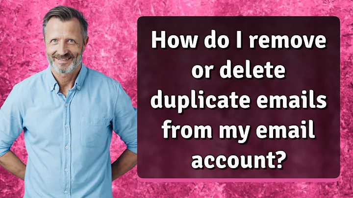How do I remove or delete duplicate emails from my email account?