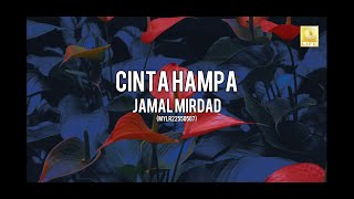 Jamal Mirdad - Cinta Hampa (Official Lyric Video)