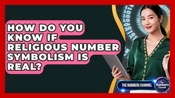 How Do You Know If Religious Number Symbolism Is Real? - The Numbers Channel