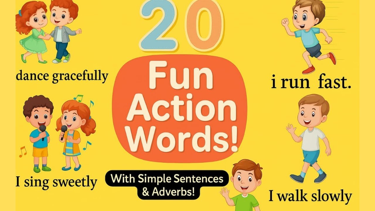 “20 Action Words for Kids | Learn Verbs with Fun Sentences & Adverbs ...