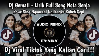 DJ GEMATI (LIRIK) NOTA SENJA VIRAL TIKTOK - DJ KOWE SING NGANCANI NGILANGKE KABEH SEPI SOUND TIKTOK