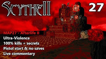 Doom II: Scythe 2 - MAP27 (Afterlife II) - Ultra-Violence 100%