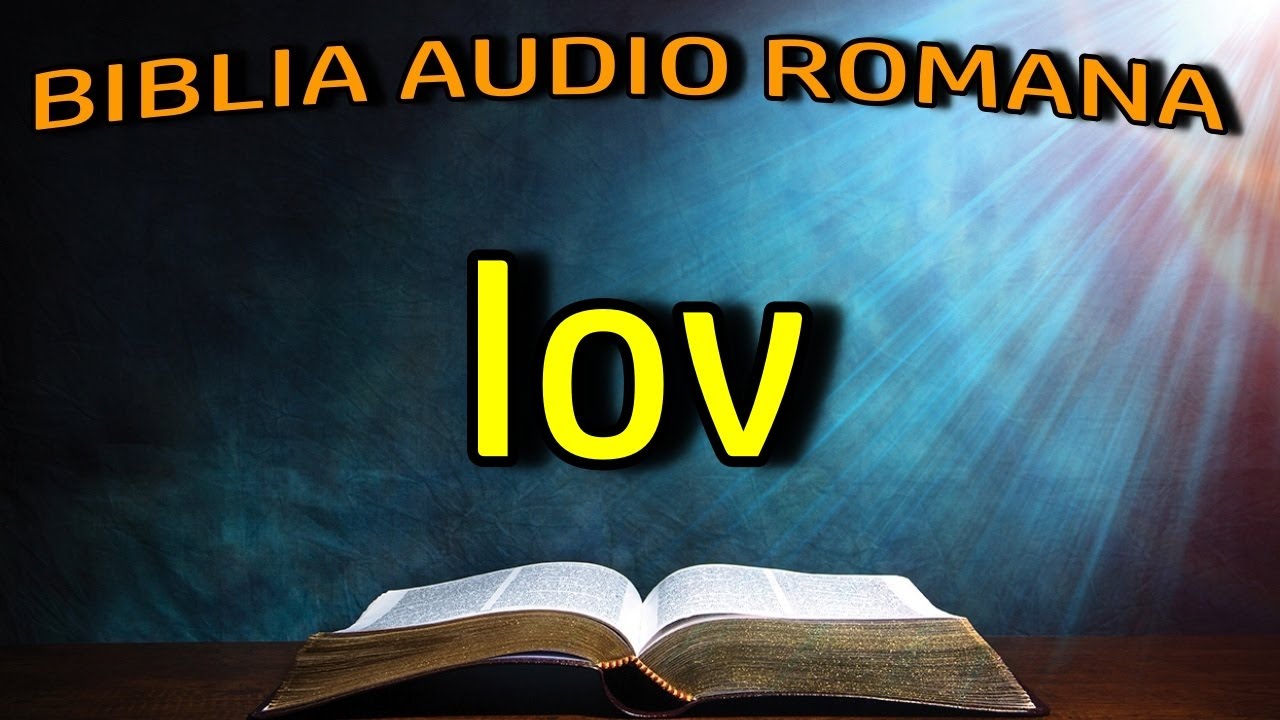 Iov - Vechiul Testament - Biblia Audio Romana