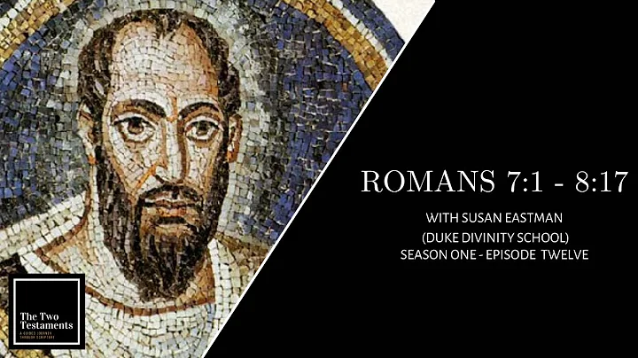Romans 7:18:17 with Susan Eastman
