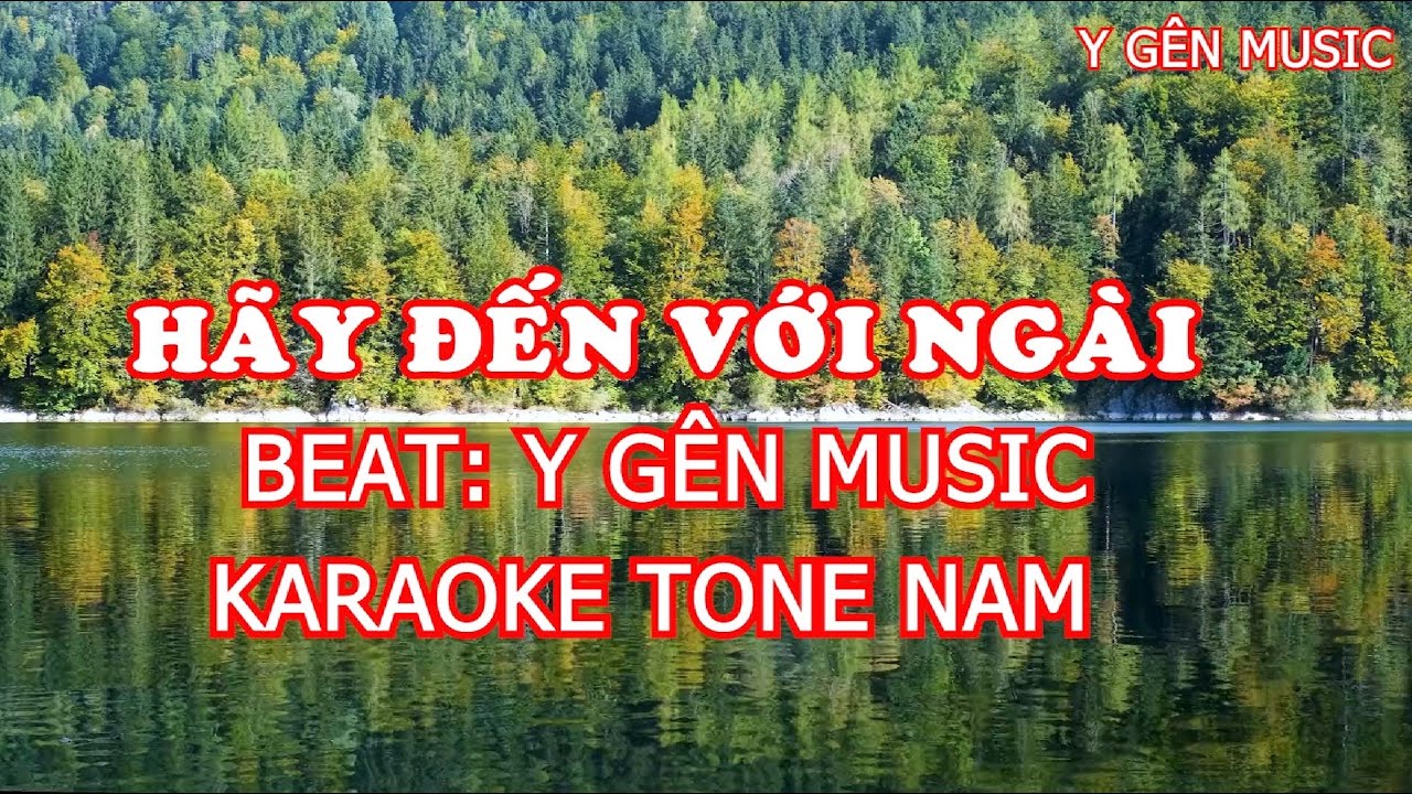 HÃY ĐẾN VỚI NGÀI  KARAOKE TONE NAM | Y Gên Music
