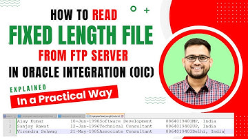 Fixed length file in oic | how to read fixed length text file in oracle integration | OIC Tutorial