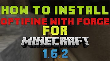 How to Install Optifine with Forge for Minecraft 1.6.2 (No Magic Launcher)