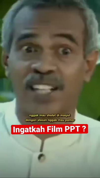 MASIH Ingat kah Film PPT (Para Pencari Tuhan) ???