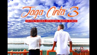 Jaga Cinta 3 | Estrata Band | Official Music Video