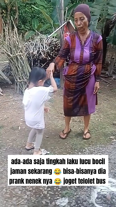 momen lucu ketika cucu prank nenek nya joget telolet bus ‼️ #ngakak #lucu #prank #telolet #joget