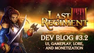 Last Regiment - Dev Blog #3.2: UI, Gameplay, Lore, and Monetization