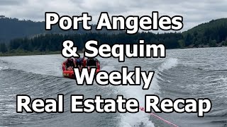 Port Angeles & Sequim Real Estate Market Recap | 7/4 - 7/8