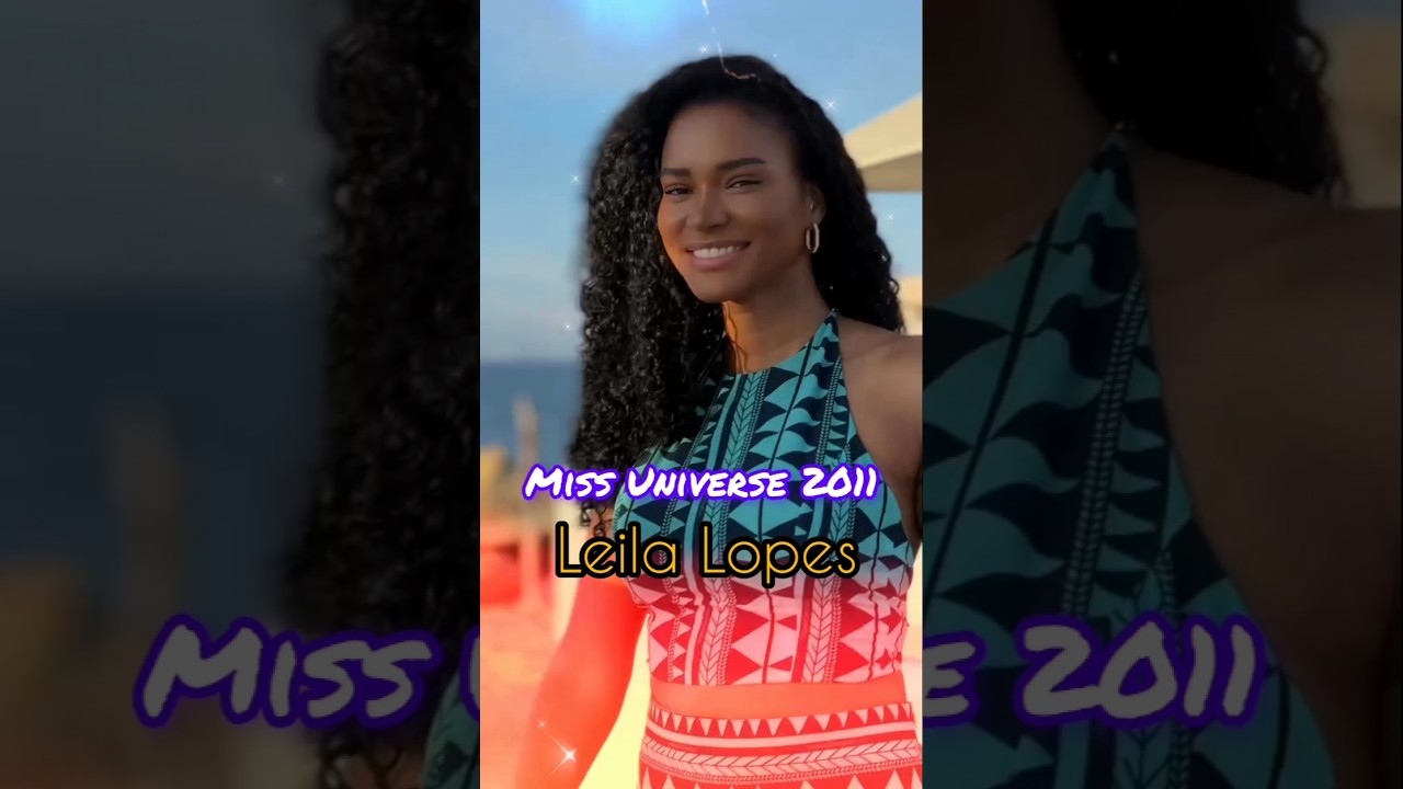 Miss Universe 2011 -Leila Lopes