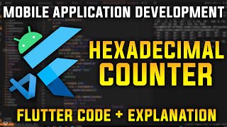 Simple Hexadecimal Counters | Flutter for Beginners | Mobile Application Development