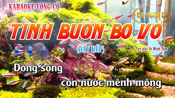 KARAOKE VỌNG CỔ TÌNH BUỒN BƠ VƠ| NSƯT LÊ TỨ| DÂY KÉP