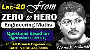 L20 Engg. Maths || Questions based on Eigen values ( Part-01 ) || by UD Sir #gate2025