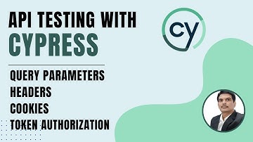 API Testing using Cypress | Query Parameters, Headers, Cookies & Bearer Token Auth | Part 3