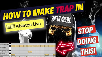 How To Make Trap In Ableton Live: The Ultimate Guide