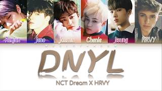 NCT DREAM (엔시티 드림) X HRVY – Don't Need Your Love (DNYL) [Color Coded HAN|ROM|ENG|가사]