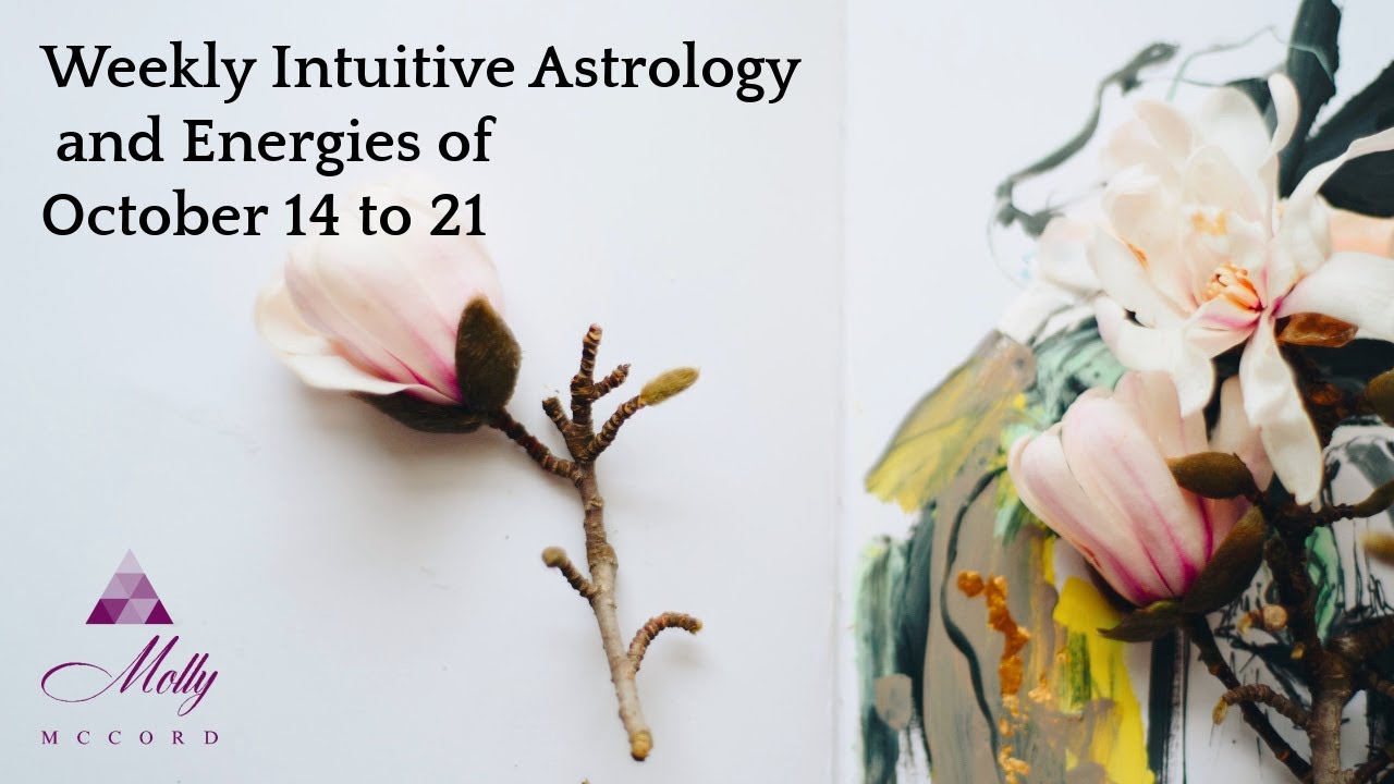 Weekly Intuitive Astrology and Energies of October 14 to 21 ~ Podcast