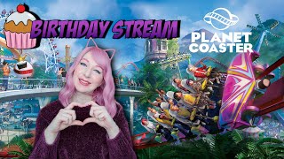 BIRTHDAY STREAM Building A Theme Park On Planet Coaster!