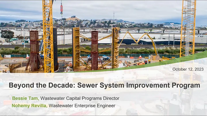 Beyond the Decade: SFPUC’s Sewer System Improvement Program