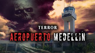 Historias Paranormales AEROPUERTO Medellín / José María Cordova - RÍO NEGRO