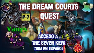 Tibia en Español | The Dream Courts Quest | The Seven Keys | Parte 7 - paso a paso