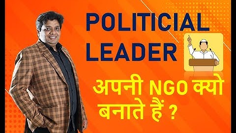 Why do political leaders make their own NGO? By CA Sanjay Gupta