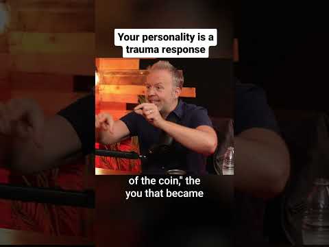 Your Personality is a Trauma Response
