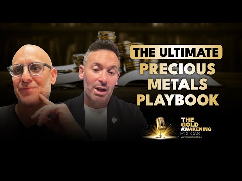 PRECIOUS METLAS PLAYBOOK | The Gold Awakening Podcast | EP29 #pbdpodcast #gold #silver