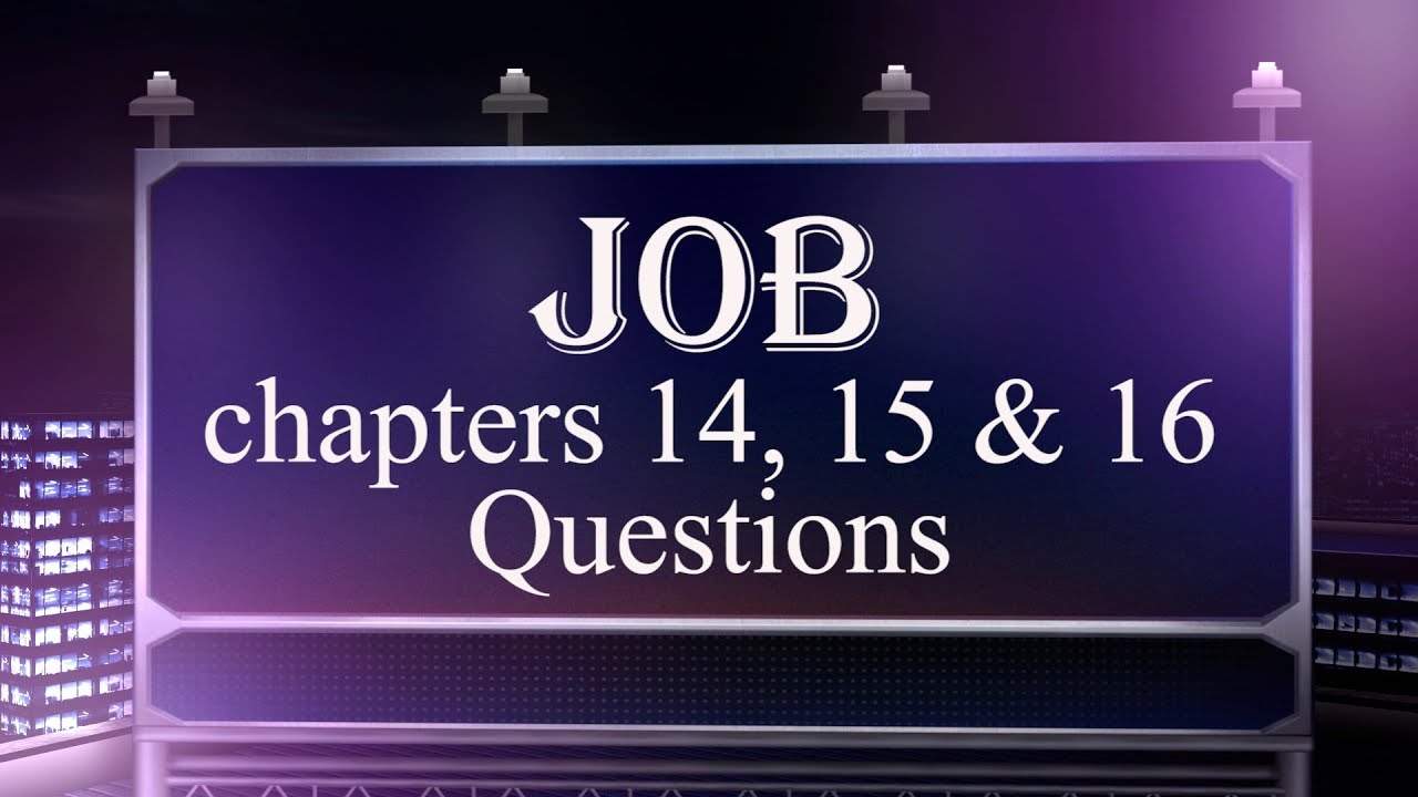 Bible Study Q A Job 14 15 16 Questions YouTube