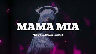 MAMA MIA - YOSUA SAMUEL REMIX (BLB) NEW 2026