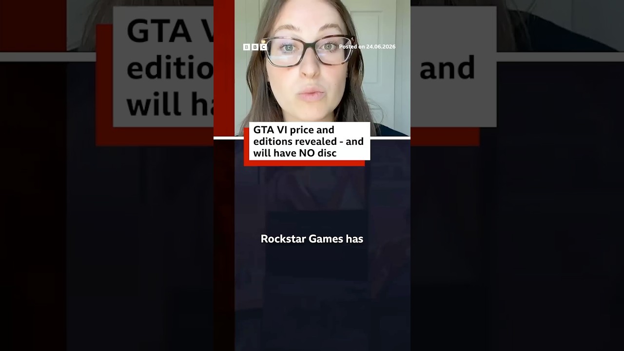 Grand Theft Auto VI price and editions revealed - and will have NO disc. #GTAVI #Gaming #BBCNews
