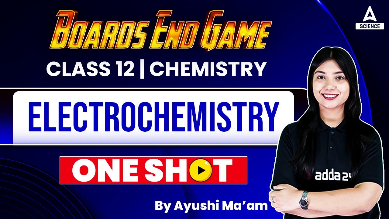 Electrochemistry Class 12 Chemistry - One Shot Revision | NCERT Chapter 3 | CBSE Board Exam 2023