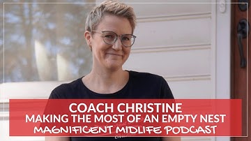 38 Making the most of an empty nest with Coach Christine